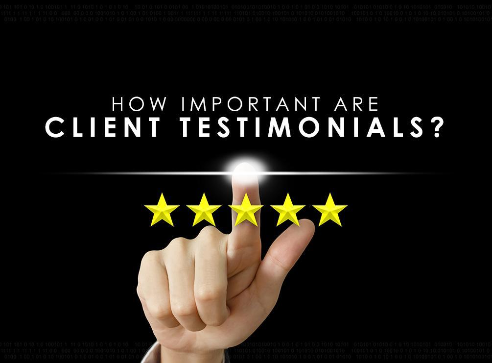 How Important Are Client Testimonials