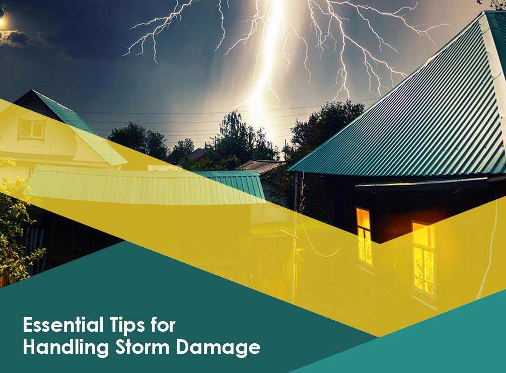 Essential Tips for Handling Storm Damage